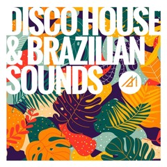 Disco House & Brazilian Sounds