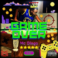 Game Over - Mc Diego (FULL ALBUM) 10 TRACKS