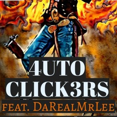 4uto Click3rs - feat. DaRealMrLee