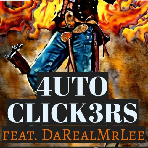 4uto Click3rs - feat. DaRealMrLee