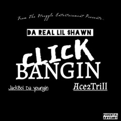 FT. JackboiDayoungin & Ace2Trill Click Banging (ProdByPoston)