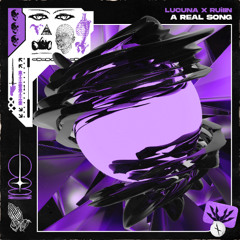 LUCUNA X RUiIIN - A REAL SONG