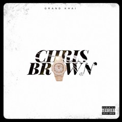 Chris Brown (Prod. Zai The Cannon)