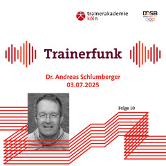 Trainerfunk - Folge 10 mit Dr. Andreas Schlumberger