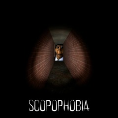 SCOPOPHOBIA