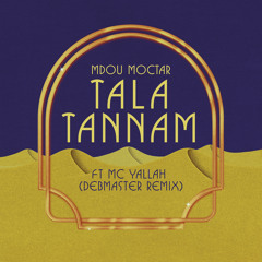 Tala Tannam (Debmaster Remix) [feat. MC Yallah]