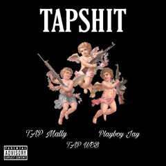 TAPSHIT feat. playboy jay X TAP WEB(prod. rich$$$)