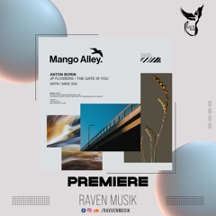 PREMIERE: Anton Borin - JP Flowers (ARTN Remix) [Mango Alley]