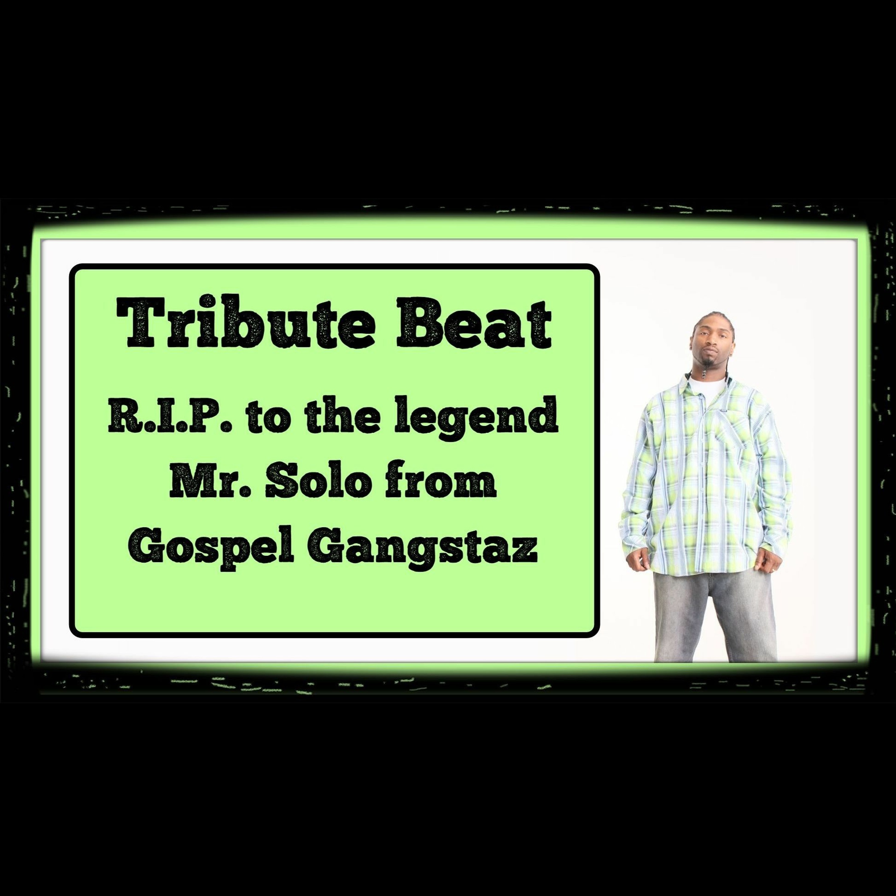 Gospel Gangstaz "Mr Solo" Tribute Beat" (Good Old Days) FREE BEAT (NON PROFIT ONLY) episode artwork