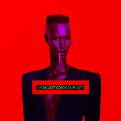 Grace Jones - Libertango (Lokumokka Edit) - Snippet