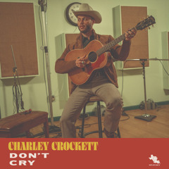 Welcome To Hard Times By Charley Crockett