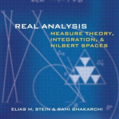 [Get] KINDLE 🗃️ Real Analysis: Measure Theory, Integration, and Hilbert Spaces (Prin