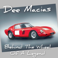 Dee Macias - Behind The Wheel Of A Legend (Original Mix)