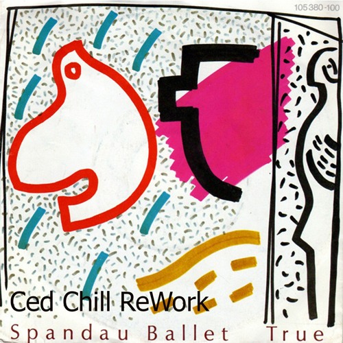 Spandau Ballet - True (Ced Chill ReWork)