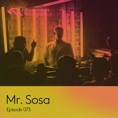 The Anjunabeats Rising Residency 073 with Mr. Sosa
