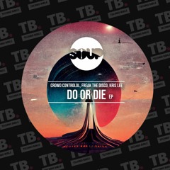 TB Premiere: Crowd Controlol, Freak The Disco - Do Or Die [SOUP]