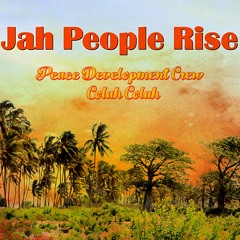 Jah People Rise ft. Colah Colah