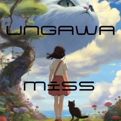 UNGAWA - MISS