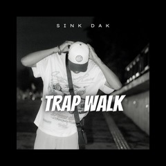 [FREE} Trap Walk Beat (Prod By Sink Dak)