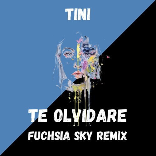 Te Olvidare - Tini - Fuchsia Sky Remix