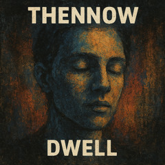 DWELL