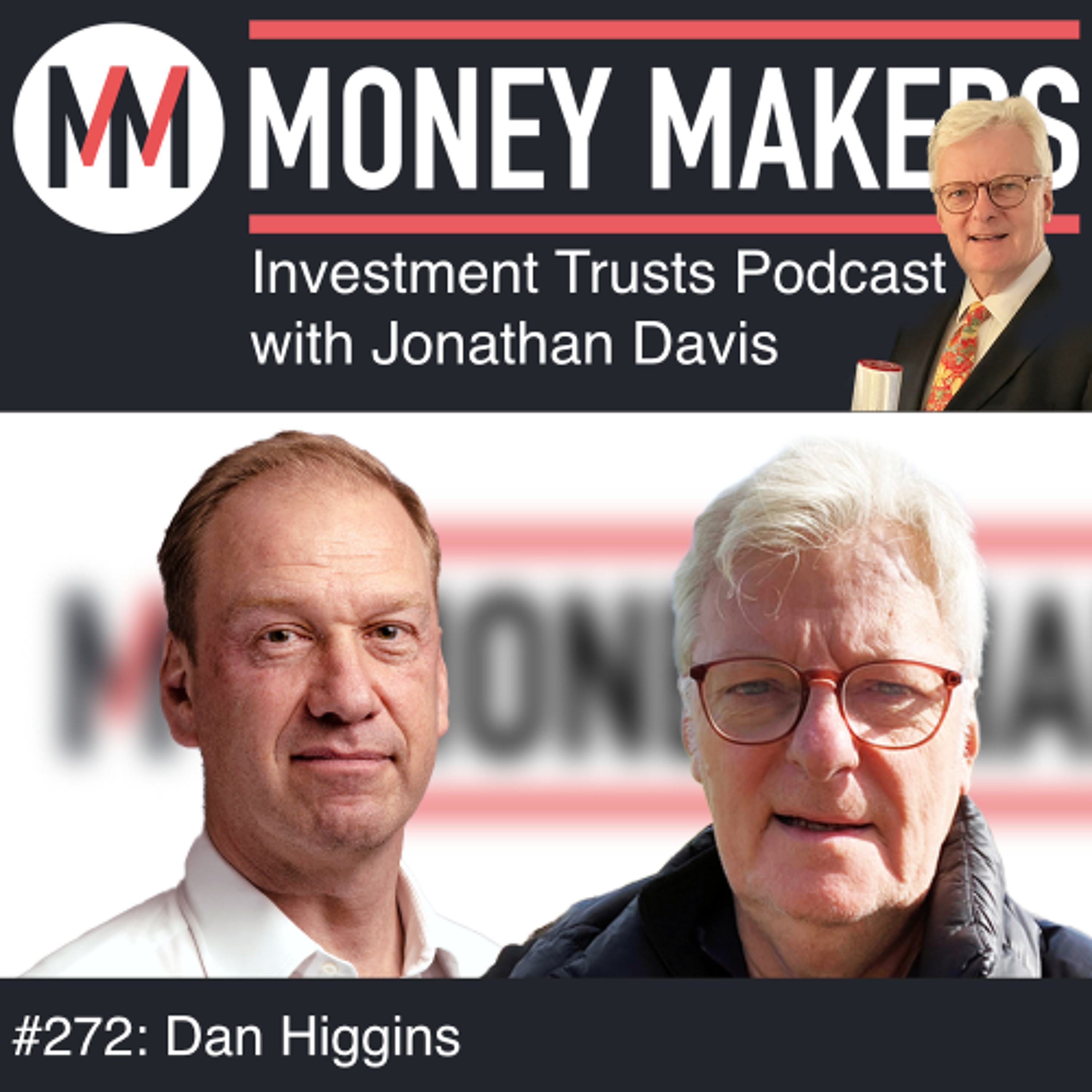 272: Money Makers Investment Trusts Podcast - with Dan Higgins (26 Apr 2025)