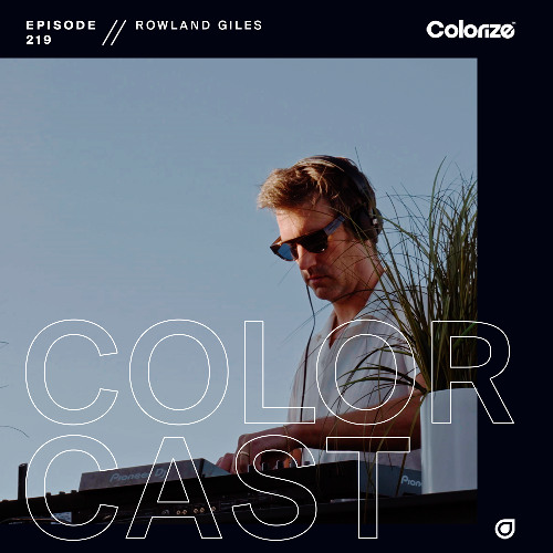 Colorcast Radio 219 with Rowland Giles