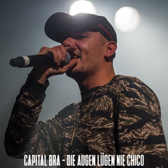 Capital Bra - Die Augen lügen nie Chico