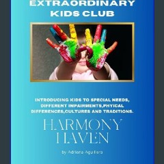ebook read [pdf] 💖 The Extraordinary Kids Club: Introducing kids to special needs and learning cha