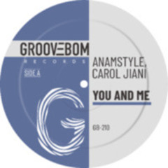 AnAmStyle, Carol Jiani - You And Me (Instrumental Mix)