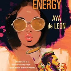 Download pdf That Dangerous Energy by  Aya de León
