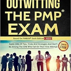 [READ] KINDLE PDF EBOOK EPUB PMP Exam Prep Guide - Outwitting The PMP Exam: Apply 100