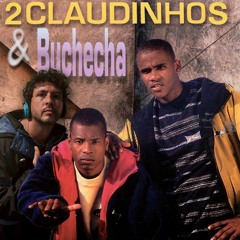 Claudinho & Claudinho & Buchecha
