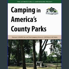 #^D.O.W.N.L.O.A.D 🌟 Camping in America's County Parks: Discover 2,068 RV, Van and Tent Camping Are