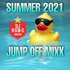 DJ ROB-Z's SUMMER JUMP OFF 2021 MIXX