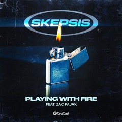 Skepsis - Playing With Fire (Feat. Zac Pajak)