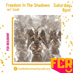 Freedom In The Shadows w/ Goat