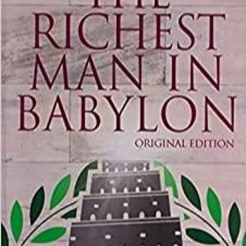 Stream [PDF][Download] The Richest Man In Babylon Original Edition