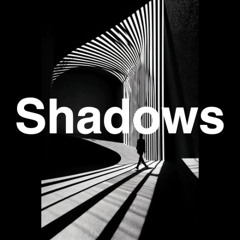Shadows