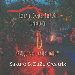 Ecstatic Dance - The Experience - by Sakuro & Zuzu CreatriX @ Aequinox Unity Gathering 2021