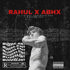 Rahul x ABHX - Babylone faya