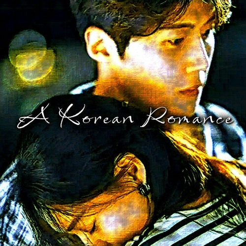 A Korean Romance 한국의 로맨스