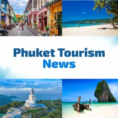 Phuket Tourism News Ep 8