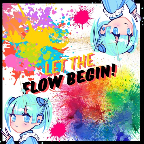 Let The Flow Begin!