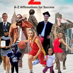 View EPUB KINDLE PDF EBOOK I Have A Dream 2: A to Z Affirmations for Success by  Eddie L Burks Jr �