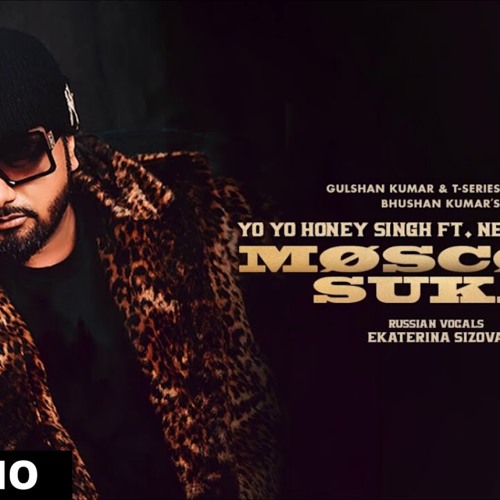 Moscow Suka |Yo Yo Honey Singh | Neha Kakkar