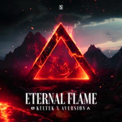 KELTEK X Aversion - Eternal Flame