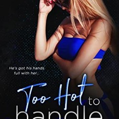 Access EPUB KINDLE PDF EBOOK Too Hot to Handle: Filthy Dirty Summer by  Emma Bray 🖊️