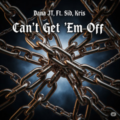 Can't get them off (Single) Ft. Kris and Sid