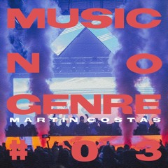 MUSIC NO GENRE #03 - Martin Costas Dj Set